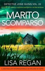 Lisa Regan - Detective Josie Quinn Vol. 22. Marito scomparso (2026)