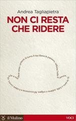 Andrea Tagliapietra - Non ci resta che ridere (2013)