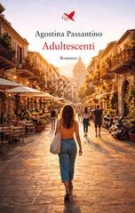 Agostina Passantino - Adultescenti (2026)