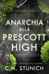 C.M. Stunich - Gli Havoc Vol. 4. Anarchia alla Prescott High (2026)