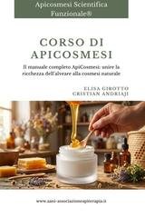 Elisa Girotto - ApiCosmesi Scientifica. Corso di Apicosmesi. Il manuale completo di ApiCosmesi: unire la ricchezza dell’alveare alla cosmesi naturale (2026)
