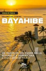 Valentina Gerini - Bayahibe. Un paradiso nel cuore della Repubblica Dominicana (2026)