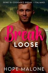 Hope Malone - La Serie di Coogan's Break Vol. 8. Break Loose (2025)