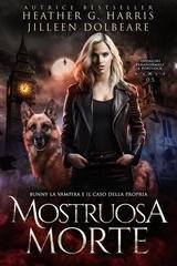 Heather G Harris, Jilleen Dolbeare - Indagini Paranormali a Portlock Vol. 0. Bunny la Vampira e il Caso della Propria Mostruosa Morte (2026)