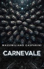 Massimiliano Gasparini - Ciclo delle IA Vol. 2. Carnevale (2026)