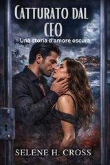 Selene H. Cross - Catturato dal CEO (2026)