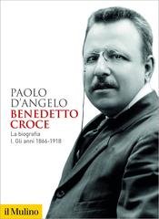 Paolo D'Angelo - Benedetto Croce. La biografia (2023)