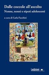 Carla Facchini (a cura di) - Dalle coccole all'ascolto. Nonne, nonni e nipoti adolescenti (2026)