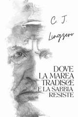 C.J. Lingzero - Dove la marea tradisce e la sabbia resiste (2026)