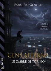 Fabio Pio Gentile - Gens Aeterna. Le ombre di Torino (2026)