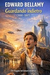 Edward Bellamy - Guardando indietro (2026)