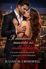 Julian M. Crosswell - Il desiderio nascosto del miliardario (2026)