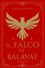Francesca Zuccato - The Awakened Trilogy Vol. 2. Il falco di Balavat (2026)