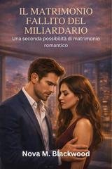 Nova M. Blackwood - Il matrimonio fallito del miliardario (2026)