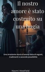 Naomi Westfield - Il nostro amore è stato costruito su una bugia (2026)