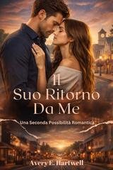 Avery E. Hartwell - Il suo ritorno da me (2026)