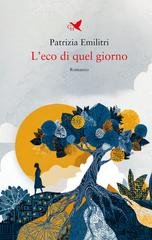 Patrizia Emilitri - L’eco di quel giorno (2026)