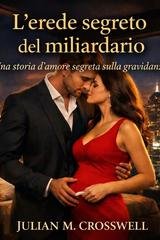 Julian M. Crosswell - L'erede segreto del miliardario (2026)