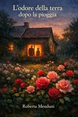 Roberta Menduni - L’odore della terra dopo la pioggia (2026)