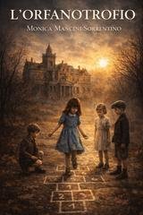 Monica Mancini Sorrentino - L'orfanotrofio (2026)