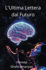 Hovsep Ghahramanyan - L'Ultima Lettera dal Futuro (2026)