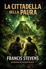 Francis Stevens - La cittadella della paura (2026)