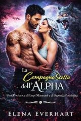 Elena Everhart - La Compagna Scelta dell’Alpha (2026)