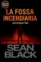 Sean Black - Byron Tibor Vol. 4. La fossa incendiaria (2026)