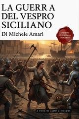 Michele Amari - La guerra del Vespro Siciliano. Volume I e II (2026)