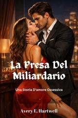 Avery E. Hartwell - La presa del miliardario (2026)