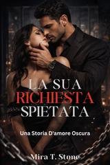 Mira T. Stone - La sua richiesta spietata (2026)