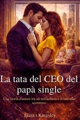 Elara T Kingsley - La tata del CEO del papà single (2026)