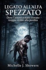 Michelle J. Showers - Legato all'alfa spezzato (2026)
