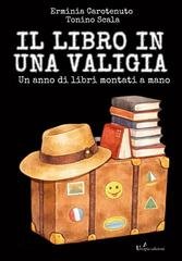 Erminia Carotenuto, Tonino Scala - Il libro in una valigia. Un anno di storie montate a mano (2026)