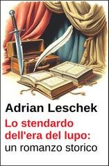 Adrian Leschek - Lo stendardo dell'era del lupo (2026)