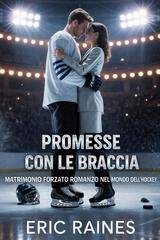 Eric Raines - Promesse con le braccia (2026)