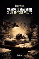 David Nieri - Memorie semiserie di un editore fallito (2026)