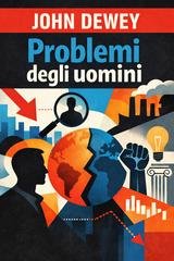 John Dewey - Problemi degli uomini (2026)