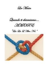 Leo Masin - Quando ti chiamiamo… AMORE "Lui. Lei. L'Altro. Noi." (2026)