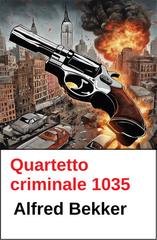 Alfred Bekker - Quartetto criminale 1035 (2026)