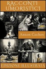 Anton Čechov - Racconti umoristici (edizione illustrata) (2026)