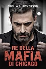 Stella E. Hickerson - Re della Mafia di Chicago (2026)