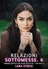 Lara Steele - Relazioni Sottomesse. 6 (2026)