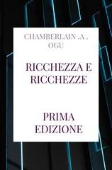 Chamberlain .A. Ogu - Ricchezza e ricchezze (2026)