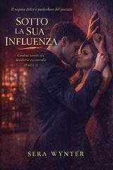 Sera Wynter - Peccati e Tentazioni. Sotto la Sua Influenza Parte 2 (2026)