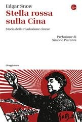 Edgar Snow - Stella rossa sulla Cina. Storia della rivoluzione cinese (2026)
