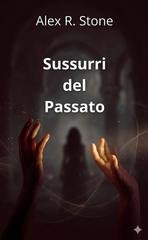 Alex R. Stone - Italian Provincial Noir Vol. 1. Sussurri del passato (2026)