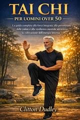 Clitton Dudley - Tai Chi per uomini over 50 (2026)