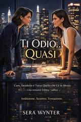 Sera Wynter - Ti Odio… Quasi (2026)