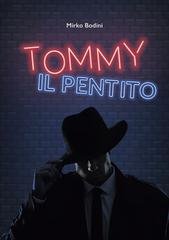 Mirko Bodini - Tommy il pentito (2026)